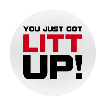Suits You Just Got Litt Up! , Mousepad Round 20cm