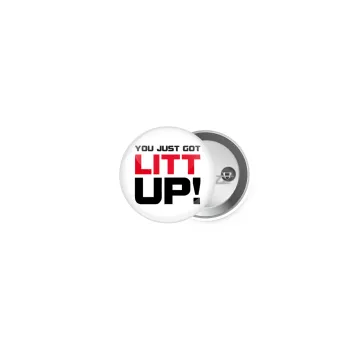 Suits You Just Got Litt Up! , Κονκάρδα παραμάνα 2.5cm
