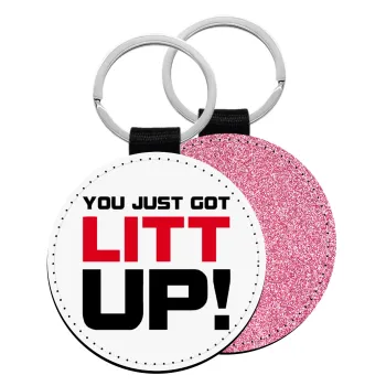 Suits You Just Got Litt Up! , Μπρελόκ Δερματίνη, στρογγυλό ΡΟΖ (5cm)