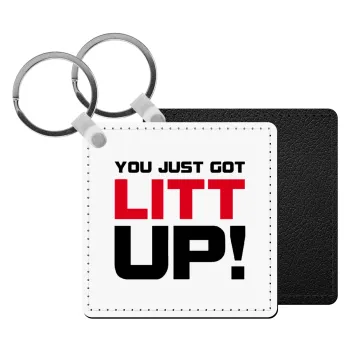 Suits You Just Got Litt Up! , Μπρελόκ Δερματίνη, τετράγωνο ΜΑΥΡΟ (5x5cm)