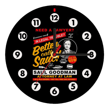 Need A Lawyer Then Call Saul Dks, Wooden wall clock (20cm)