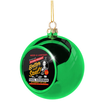 Need A Lawyer Then Call Saul Dks, Χριστουγεννιάτικη μπάλα δένδρου Πράσινη 8cm