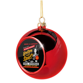 Need A Lawyer Then Call Saul Dks, Χριστουγεννιάτικη μπάλα δένδρου Κόκκινη 8cm