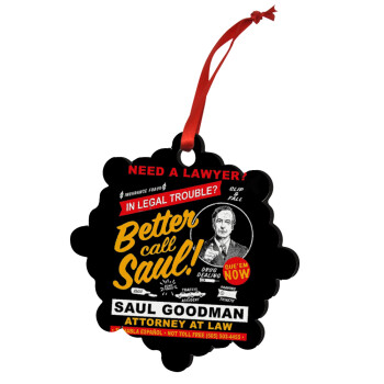 Need A Lawyer Then Call Saul Dks, Christmas ornament snowflake wooden 7.5cm