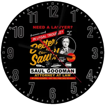 Need A Lawyer Then Call Saul Dks, Ρολόι τοίχου ξύλινο (30cm)