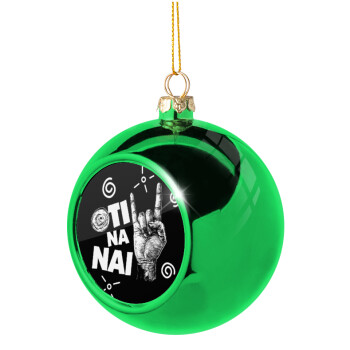 Ότι να 'ναι, Χριστουγεννιάτικη μπάλα δένδρου Πράσινη 8cm