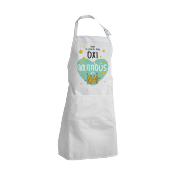 Όταν οι γονείς λένε ΟΧΙ, ο παππούς λέει ΝΑΙ, Adult Chef Apron (with sliders and 2 pockets)