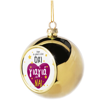 Όταν οι γονείς λένε ΟΧΙ, η γιαγιά λέει ΝΑΙ, Χριστουγεννιάτικη μπάλα δένδρου Χρυσή 8cm