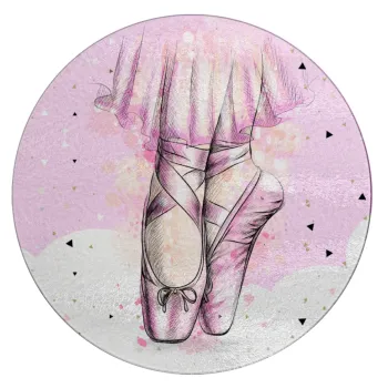 Ballerina shoes, Επιφάνεια κοπής γυάλινη στρογγυλή (30cm)