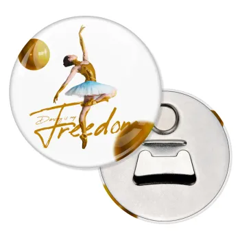 Gold Dancer, Μαγνητάκι και ανοιχτήρι μπύρας στρογγυλό διάστασης 5,9cm