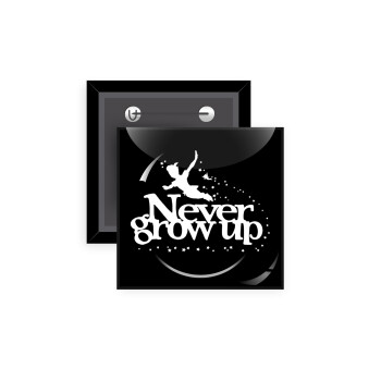 Peter pan, Never Grow UP, Κονκάρδα παραμάνα τετράγωνη 5x5cm