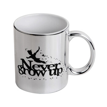 Peter pan, Never Grow UP, Mug ceramic, silver mirror, 330ml