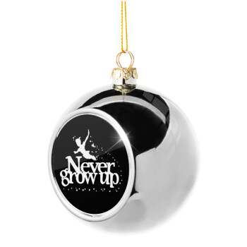 Peter pan, Never Grow UP, Χριστουγεννιάτικη μπάλα δένδρου Ασημένια 8cm