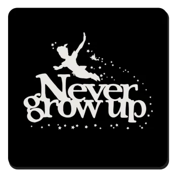 Peter pan, Never Grow UP, Τετράγωνο μαγνητάκι ξύλινο 9x9cm