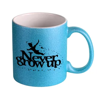 Peter pan, Never Grow UP, Κούπα Σιέλ Glitter που γυαλίζει, κεραμική, 330ml