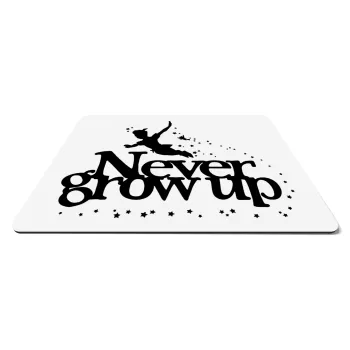 Peter pan, Never Grow UP, Mousepad rect 27x19cm