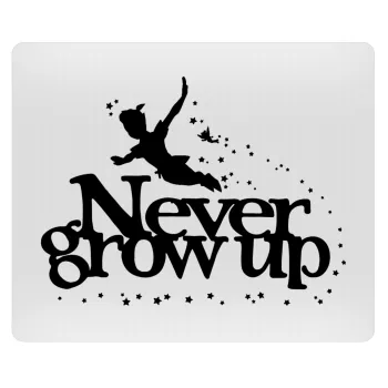 Peter pan, Never Grow UP, Mousepad rect 23x19cm