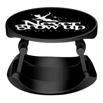Peter pan, Never Grow UP, Phone Holders Stand  Stand Βάση Στήριξης Κινητού στο Χέρι