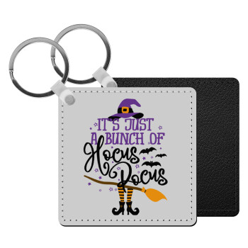 It's just a bunch of hocus pocus - halloween, Μπρελόκ Δερματίνη, τετράγωνο ΜΑΥΡΟ (5x5cm)