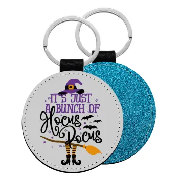 It's just a bunch of hocus pocus - halloween, Μπρελόκ Δερματίνη, στρογγυλό ΜΠΛΕ (5cm)