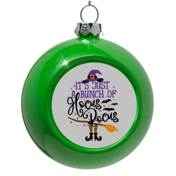 It's just a bunch of hocus pocus - halloween, Green Christmas tree ornament bauble 8cm