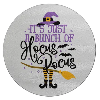 It's just a bunch of hocus pocus - halloween, Επιφάνεια κοπής γυάλινη στρογγυλή (30cm)