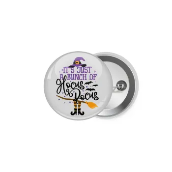 It's just a bunch of hocus pocus - halloween, Κονκάρδα παραμάνα 5cm