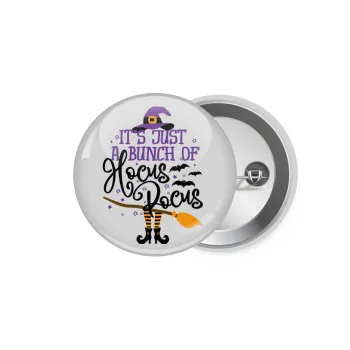 It's just a bunch of hocus pocus - halloween, Κονκάρδα παραμάνα 5.9cm