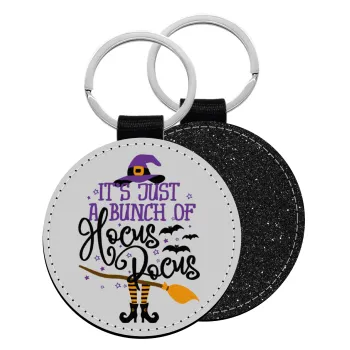 It's just a bunch of hocus pocus - halloween, Μπρελόκ Δερματίνη, στρογγυλό ΜΑΥΡΟ (5cm)