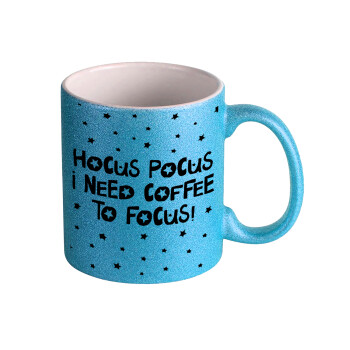 Hocus pocus i need coffee to focus - halloween, Κούπα Σιέλ Glitter που γυαλίζει, κεραμική, 330ml