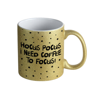 Hocus pocus i need coffee to focus - halloween, Κούπα Χρυσή Glitter που γυαλίζει, κεραμική, 330ml