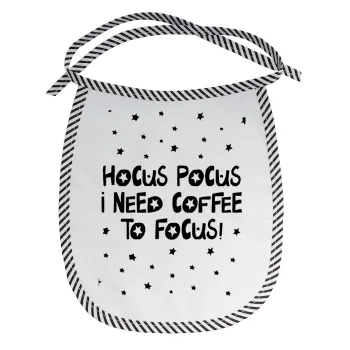 Hocus pocus i need coffee to focus - halloween, Σαλιάρα μωρού αλέκιαστη με κορδόνι Μαύρη