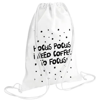 Hocus pocus i need coffee to focus - halloween, Τσάντα πλάτης πουγκί GYMBAG λευκή (28x40cm)