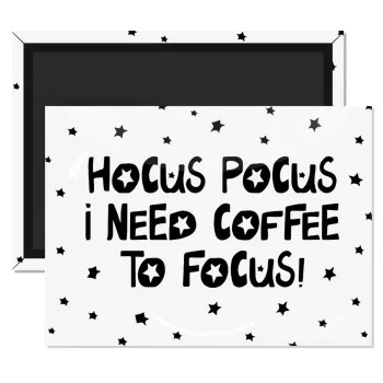 Hocus pocus i need coffee to focus - halloween, Ορθογώνιο μαγνητάκι ψυγείου διάστασης 9x6cm