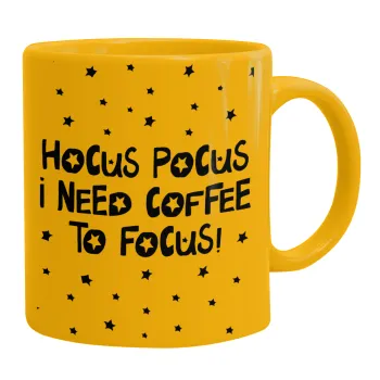 Hocus pocus i need coffee to focus - halloween, Κούπα, κεραμική κίτρινη, 330ml
