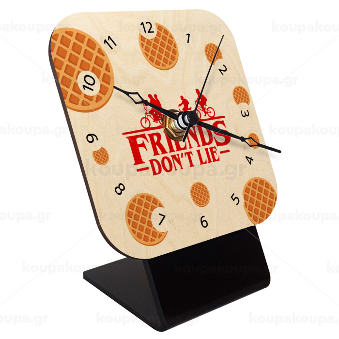 notice Cane Brig Friends Don't Lie, Stranger Things, Επιτραπέζιο ρολόι σε φυσικό ξύλο (10cm)