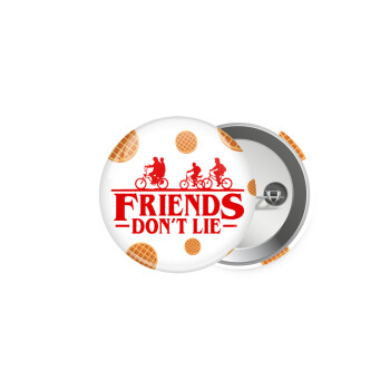 Friends Don't Lie, Stranger Things, Κονκάρδα παραμάνα 5cm