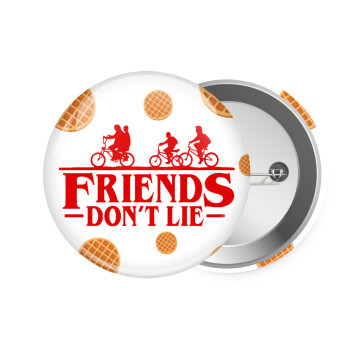 Friends Don't Lie, Stranger Things, Κονκάρδα παραμάνα 7.5cm