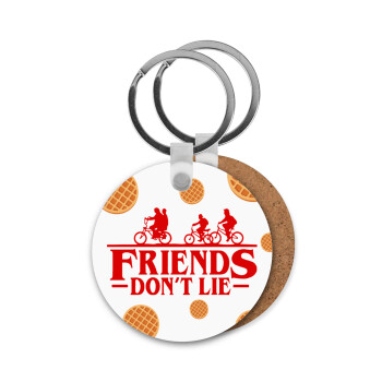 Friends Don't Lie, Stranger Things, Μπρελόκ Ξύλινο στρογγυλό MDF Φ5cm