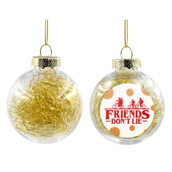Friends Don't Lie, Stranger Things, Transparent Christmas tree ball ornament with gold filling 8cm