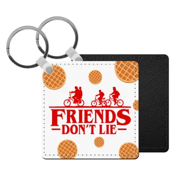 Friends Don't Lie, Stranger Things, Μπρελόκ Δερματίνη, τετράγωνο ΜΑΥΡΟ (5x5cm)