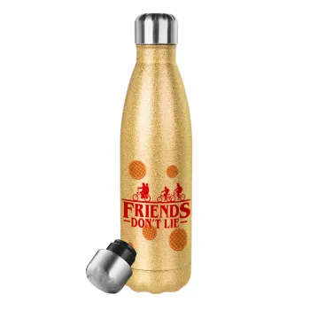 Friends Don't Lie, Stranger Things, Glitter gold stainless steel thermos bottle, double-walled, 500ml