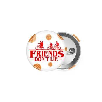 Friends Don't Lie, Stranger Things, Κονκάρδα παραμάνα 5cm