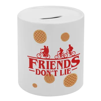 Friends Don't Lie, Stranger Things, Κουμπαράς πορσελάνης με τάπα