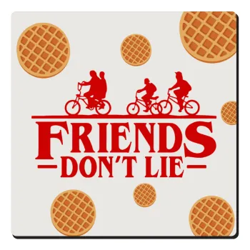 Friends Don't Lie, Stranger Things, Τετράγωνο μαγνητάκι ξύλινο 6x6cm