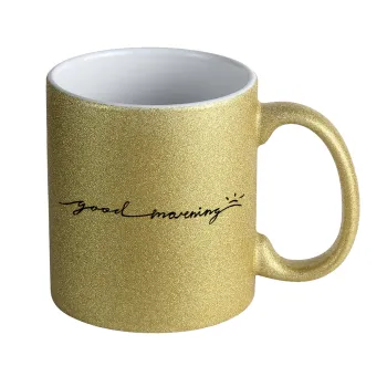 Good morning, Κούπα Χρυσή Glitter που γυαλίζει, κεραμική, 330ml