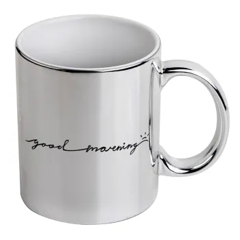 Good morning, Mug ceramic, silver mirror, 330ml