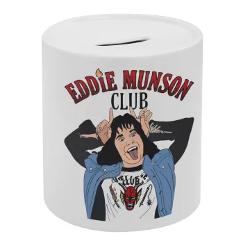 Eddie Munson, Κουμπαράς πορσελάνης με τάπα