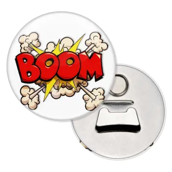 BOOM!!!, Μαγνητάκι και ανοιχτήρι μπύρας στρογγυλό διάστασης 5,9cm