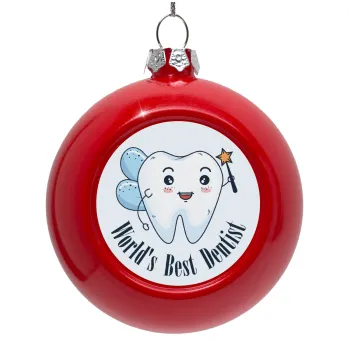 World's Best Dentist, Red Christmas tree ornament bauble 8cm